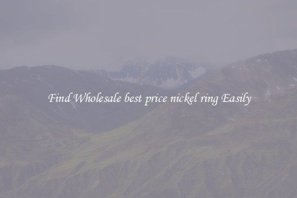 Find Wholesale best price nickel ring Easily
