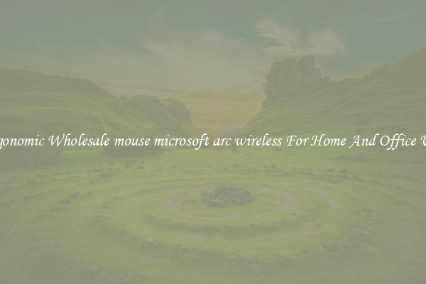 Ergonomic Wholesale mouse microsoft arc wireless For Home And Office Use.