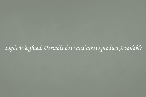 Light Weighted, Portable bow and arrow product Available