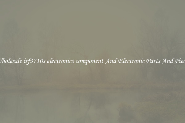 Wholesale irf3710s electronics component And Electronic Parts And Pieces