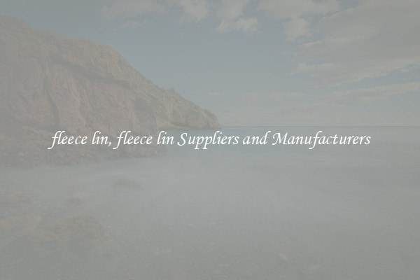 fleece lin, fleece lin Suppliers and Manufacturers