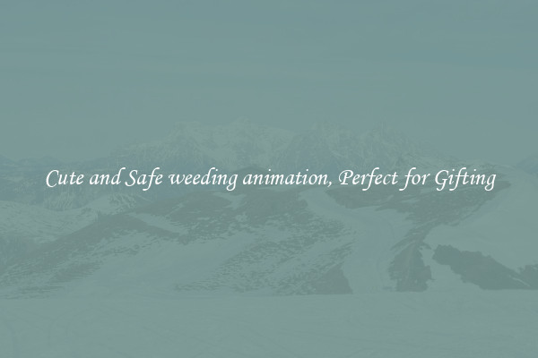 Cute and Safe weeding animation, Perfect for Gifting