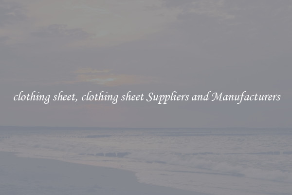 clothing sheet, clothing sheet Suppliers and Manufacturers