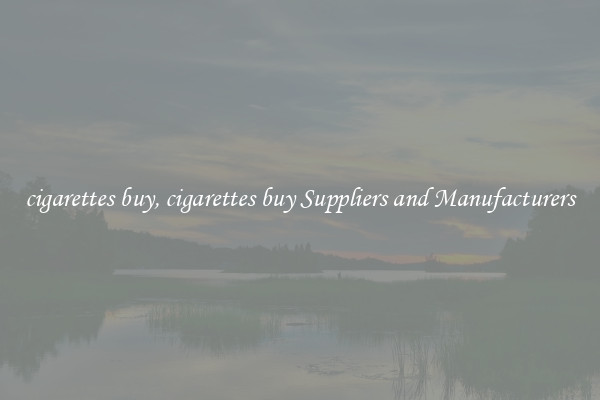 cigarettes buy, cigarettes buy Suppliers and Manufacturers