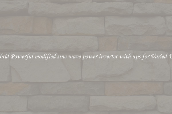 Hybrid Powerful modified sine wave power inverter with ups for Varied Uses