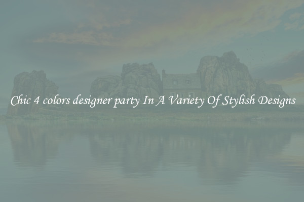 Chic 4 colors designer party In A Variety Of Stylish Designs