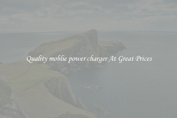 Quality moblie power charger At Great Prices