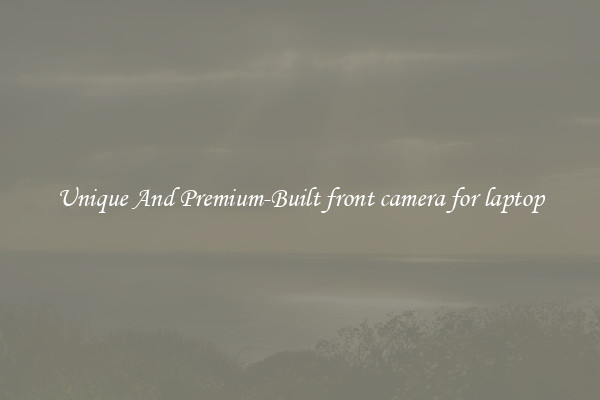 Unique And Premium-Built front camera for laptop