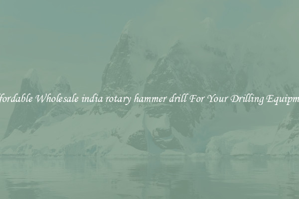 Affordable Wholesale india rotary hammer drill For Your Drilling Equipment