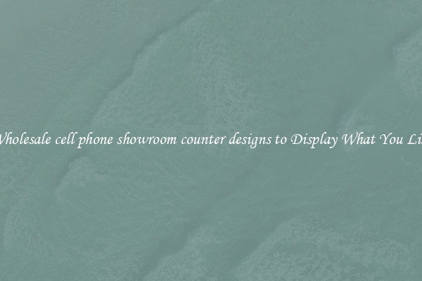 Wholesale cell phone showroom counter designs to Display What You Like