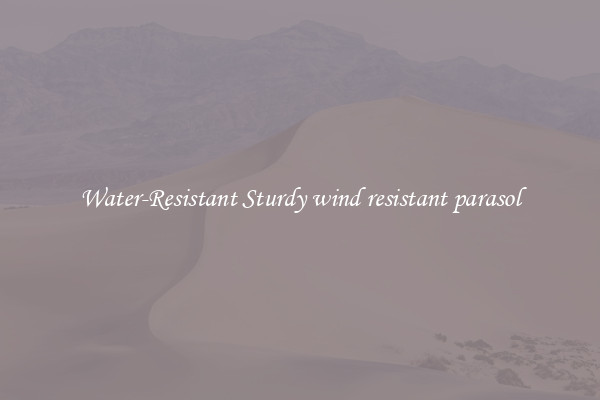 Water-Resistant Sturdy wind resistant parasol
