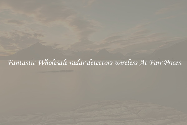 Fantastic Wholesale radar detectors wireless At Fair Prices