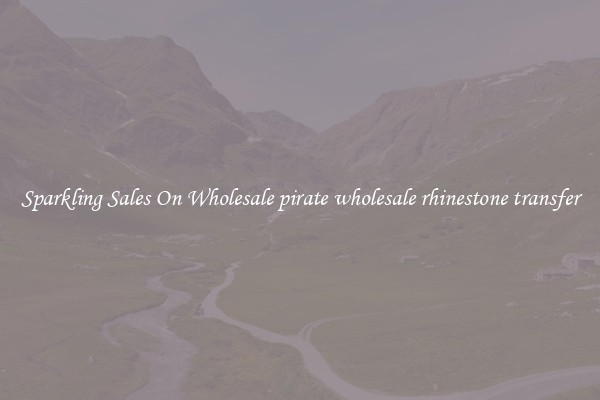 Sparkling Sales On Wholesale pirate wholesale rhinestone transfer